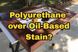 water-based polyurethane over an oil-based stain?